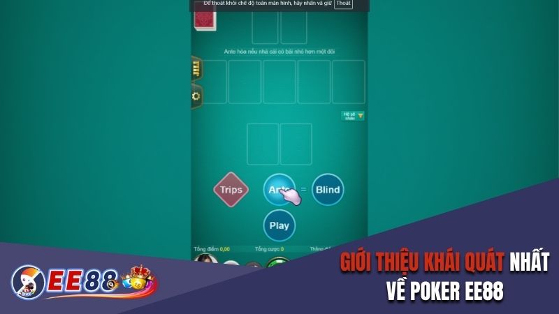 Giới thiệu khái quát nhất về Poker EE88