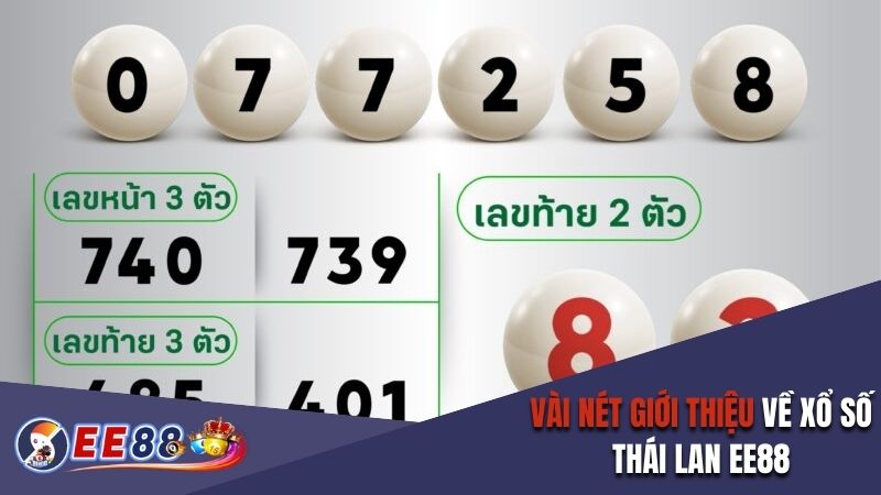 Vài nét giới thiệu về xổ số Thái Lan EE88